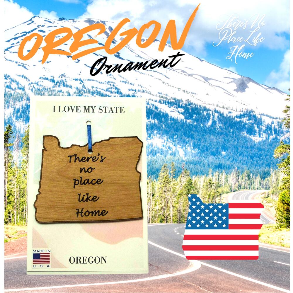 Oregon State Pride Wood Ornament Made in the USA There's No Place Like Home